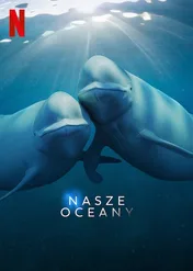 Nasze oceany / Our Oceans