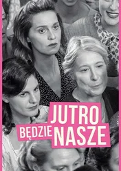 Jutro będzie nasze / There's Still Tomorrow
