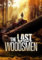 Złoto drwali / The Last Woodsmen