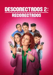 Disconnected 2 / Desconectados 2: Reconectados