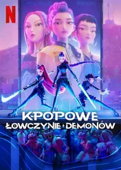 K-popowe łowczynie demonów / K-Pop: Demon Hunters