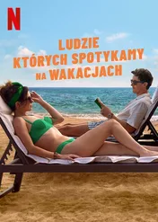 Ludzie, których spotykamy na wakacjach / People We Meet on Vacation