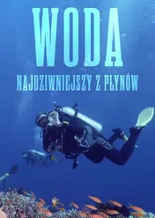 Woda – najdziwniejszy z płynów / Water - the strangest liquid