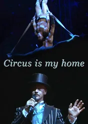 Circus Is My Home / Circus Is My Home