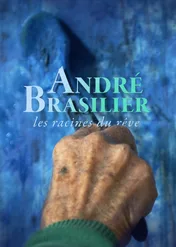 André Brasilier - Les Racines du Rêve / André Brasilier - Les Racines du Rêve
