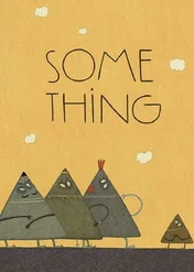 To coś / Some Thing