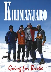 Kilimandżaro: Powrót na szczyt / Kilimanjaro: Going for Broke