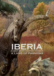 Iberia: A Land of Passions / Iberia, a Land of Passions