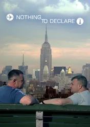 Nothing to Declare / Nothing to Declare