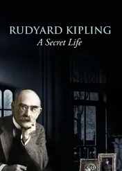 Rudyard Kipling: A Secret Life / Rudyard Kipling: A Secret Life