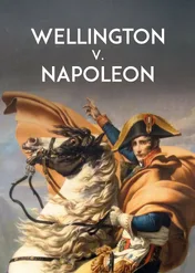 Wellington V. Napoleon / Wellington V. Napoleon