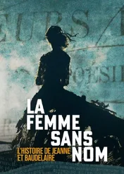 Jeanne Duval. Zapomniana muza Baudelaire'a / The Nameless Woman: The Story of Jeanne & Baudelaire