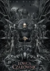 Łowca czarownic / The Last Witch Hunter
