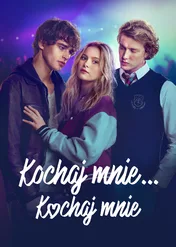 Kochaj mnie, kochaj mnie / Love Me, Love Me