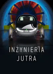 Inżynieria jutra / Engineering Tomorrow