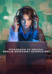 Przewodnik po zbrodni według grzecznej dziewczynki / A Good Girl's Guide to Murder