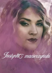 Instynkt macierzyński / Maternal Instinct