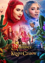 Następcy: Klątwa Krainy Czarów / Descendants: Wicked Wonderland