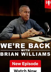 We’re Back! With Brian Williams / We’re Back! With Brian Williams