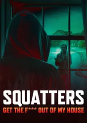 Squatterzy: wypad z mojego domu! / Squatters: Get the F*** Out of My House