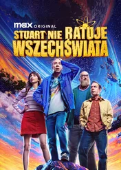 Stuart nie ratuje wszechświata / Stuart Fails to Save the Universe