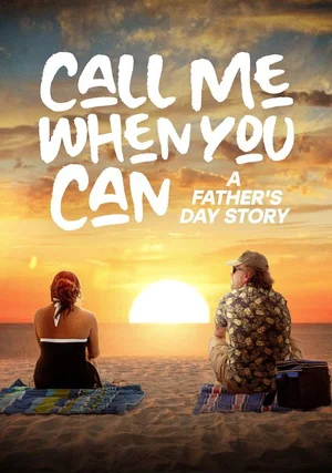 Call Me When You Can: A Father's Day Story