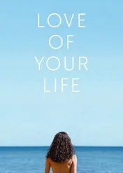 Miłość twojego życia / Love of Your Life