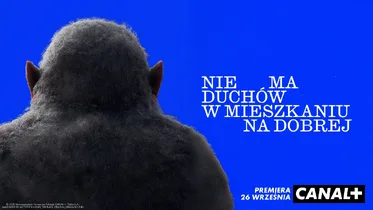 "Nie ma duchów w mieszkaniu na Dobrej" już wkrótce w CANAL+