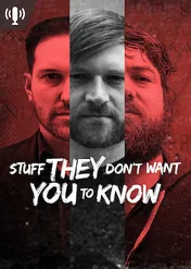 Stuff They Don’t Want You To Know / Stuff They Don’t Want You To Know