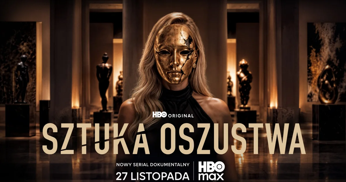 "Sztuka oszustwa" | HBO Max prezentuje plakat i trailer nowego serialu dokumentalnego