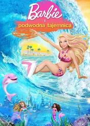 Barbie i Podwodna Tajemnica / Barbie In a Mermaid Tale