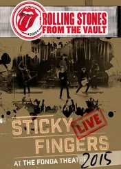 The Rolling Stones: From the Vault – Sticky Fingers – Live at the Fonda Theatre 2015 / The Rolling Stones: From the Vault – Sticky Fingers – Live at the Fonda Theatre 2015