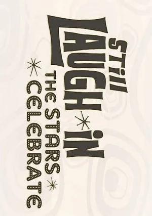 Still Laugh-In: The Stars Celebrate  "/ 