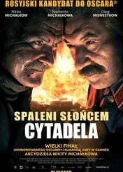 Spaleni słońcem: Cytadela / Utomlyonnye solntsem 2: Tsitadel