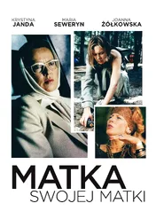 Matka swojej matki / Matka swojej matki