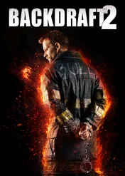Ognisty podmuch 2 / Backdraft 2