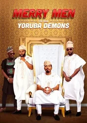 Merry Men: The Real Yoruba Demons / Merry Men: The Real Yoruba Demons