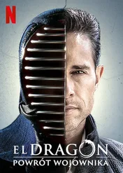 El Dragón: Powrót wojownika / El Dragón: Return of a Warrior