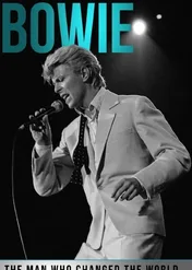 David Bowie: Człowiek, który zmienił świat / David Bowie: The Man Who Changed the World