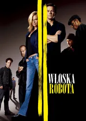 Włoska robota / The Italian Job