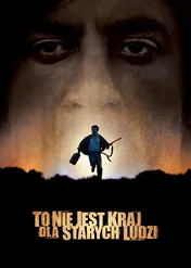 To nie jest kraj dla starych ludzi / No Country for Old Men