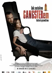 Jak zostałem gangsterem. Historia prawdziwa / Jak zostałem gangsterem. Historia prawdziwa