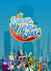 DC Super Hero Girls / DC Super Hero Girls