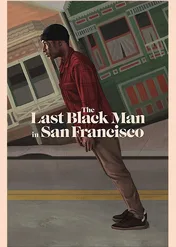 Ostatni czarny w San Francisco / The Last Black Man in San Francisco