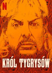 Król tygrysów / Tiger King: Murder, Mayhem and Madness