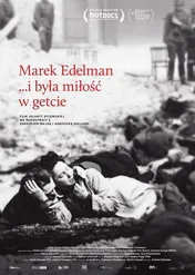 Marek Edelman ...i była miłość w getcie / Marek Edelman ...i była miłość w getcie