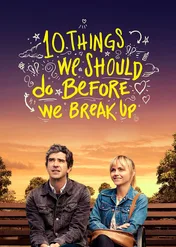 10 rzeczy do zrobienia, zanim zerwiemy / 10 Things We Should Do Before We Break Up