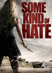 W kręgu nienawiści / Some Kind of Hate