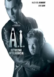 A.I. Sztuczna inteligencja / A.I. Artificial Intelligence