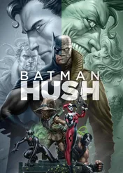 Batman: Hush / Batman: Hush